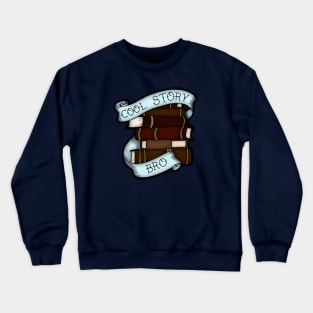 Cool Story Bro Crewneck Sweatshirt